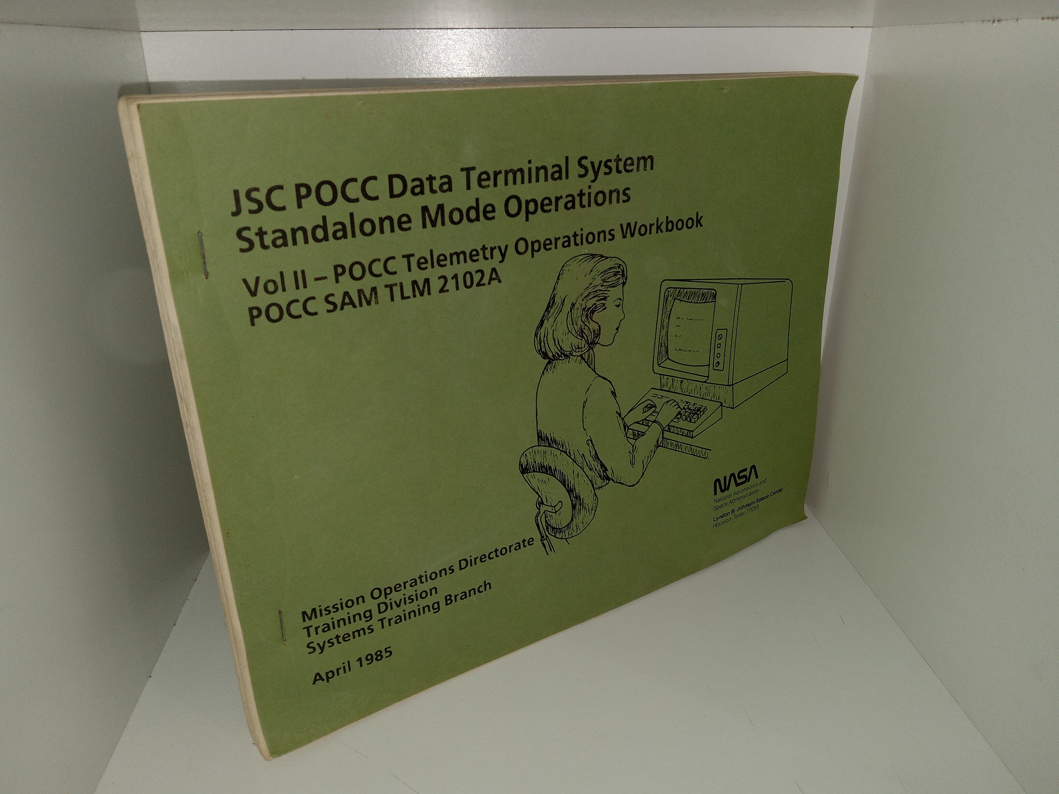 JSC POCC Data Terminal System Standalone Mode Operations: Vol. 2 – Pocc Telemetry Operations Workbook POCC SAM TLM 2102A (1985) ~ Unknown Author