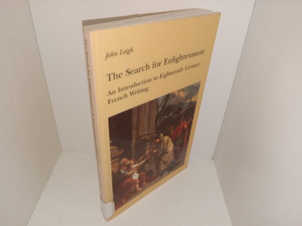 The Search for Enlightenment: An Introduction to Eighteenth Century French Writing (Ex-Library) (1999) ~ by John Leigh