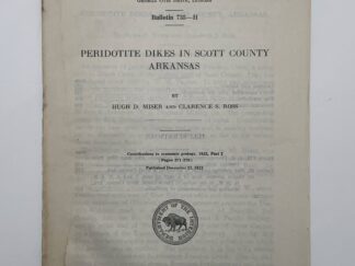 Peridotite Dikes in Scott County Arkansas (1922) by: Hugh D. Miser and Clarence S. Ross