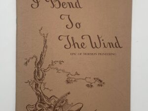To Bend to The Wind (1947) by Deon Nethercott Olson