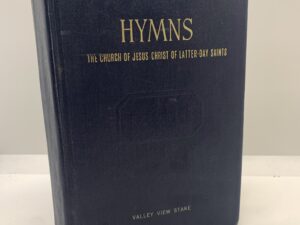 Hymns of the Church of Jesus Christ of Latter-Day Saints – Valley View Stake 1948