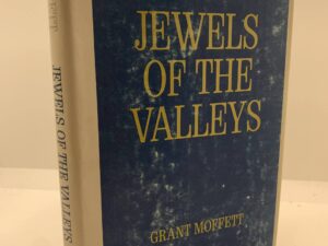 Jewels of the Valleys(1964) by Grant Moffett