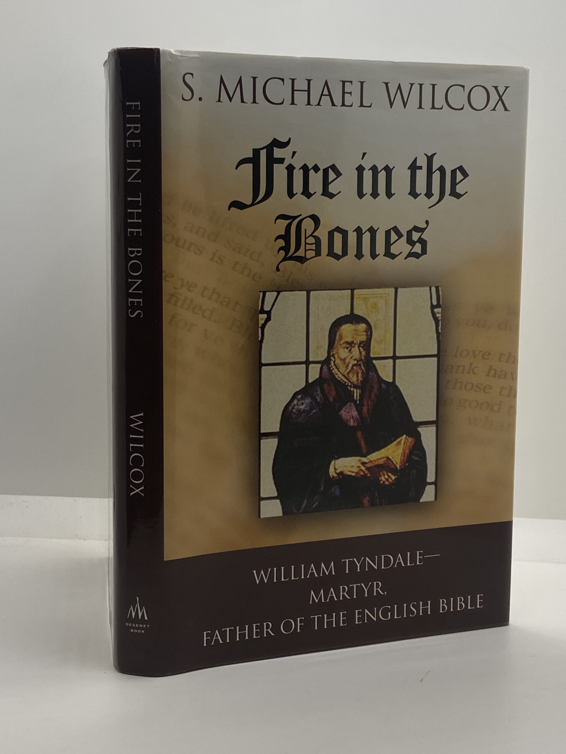Fire in the Bones (2004) – S. Michael Wilcox