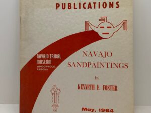 Navajo Sandpaintings – May, 1964 By: Kenneth E. Foster