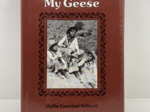 I’ll Gather my Geese (1999) by Hallie Crawford Stillwell