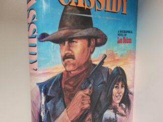 1992 --- Cassidy - A Biographical Novel by Lee Nelson --- "The Mormon farm boy from Southern Utah who put together the longest string of successful bank and train robberies in the history of the American West."