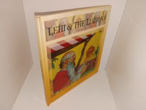 Lehi & the Liahona (2004) ~ Written by Jay Parry, Illustrated by Jerry Harston