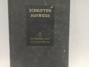 Schriften Hinweise:: Ein Wegweiser durch die Heiligen Schriften (1951, Hardcover, German)