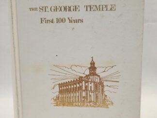 The St. George Temple:: First 100 Years - by Janice Force DeMille (1977, Hardcover, no jacket)