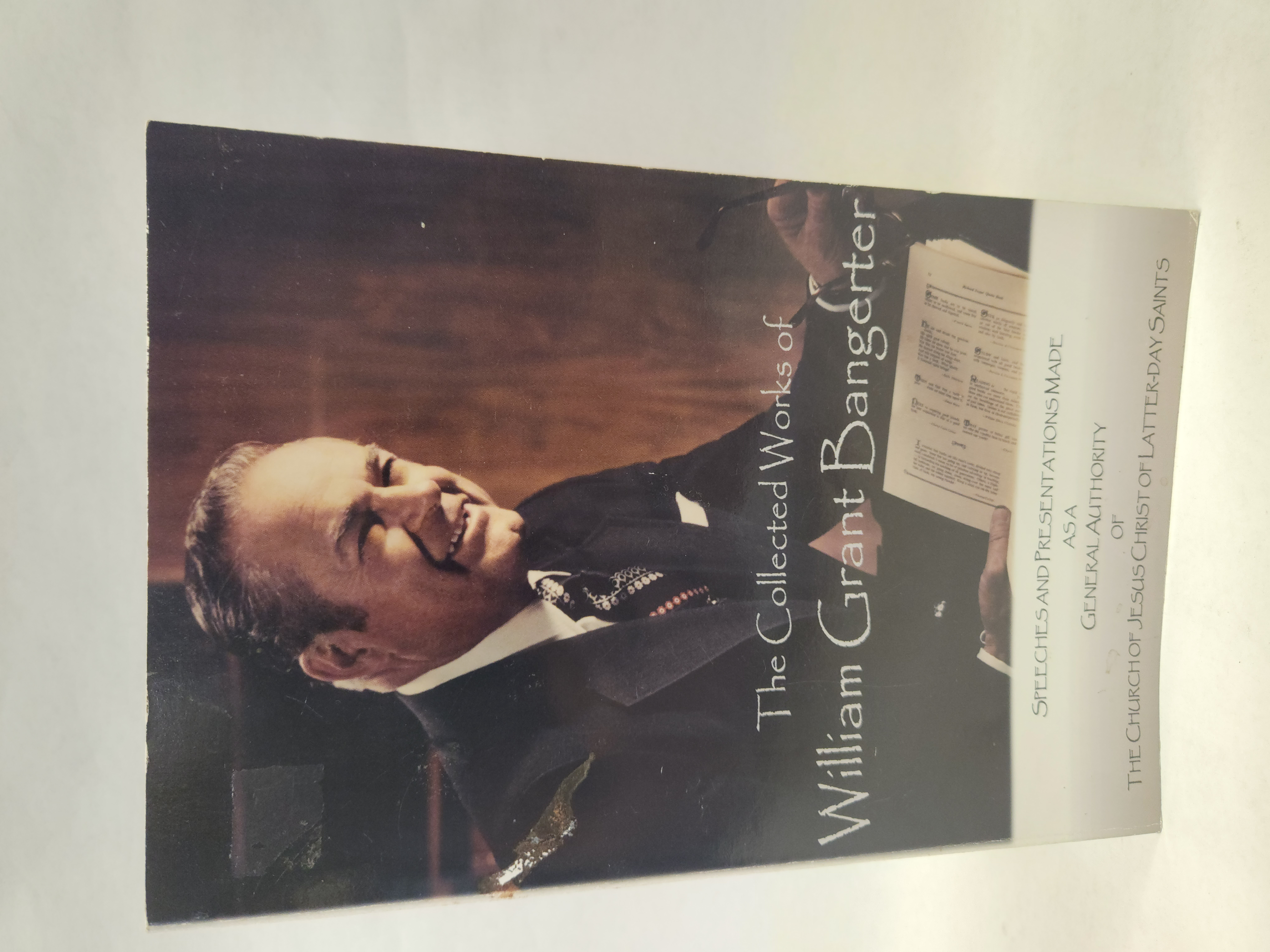 The Collected Works of William Grant Bangerter:: Speeches and Presentations Made as a General Authority of The Church of Jesus Christ of Latter-day Saints (2008, Paperback)