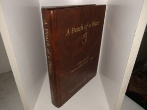 A Peach of a Place: A History of Ferron and Molen, Utah (2004) ~ by Evelyn P. Huntsman, and Roma N. Powell