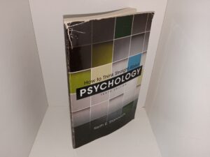 How to Think Straight About Psychology (10th Edition) (2013) ~ by Keith E. Stanovich