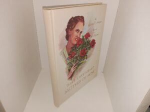 That Sweetheart Mother of Mine (Signed & Inscribed by the Author) (1952) ~ by Nicholas G. Morgan, Illustrated by J. A. Bywater