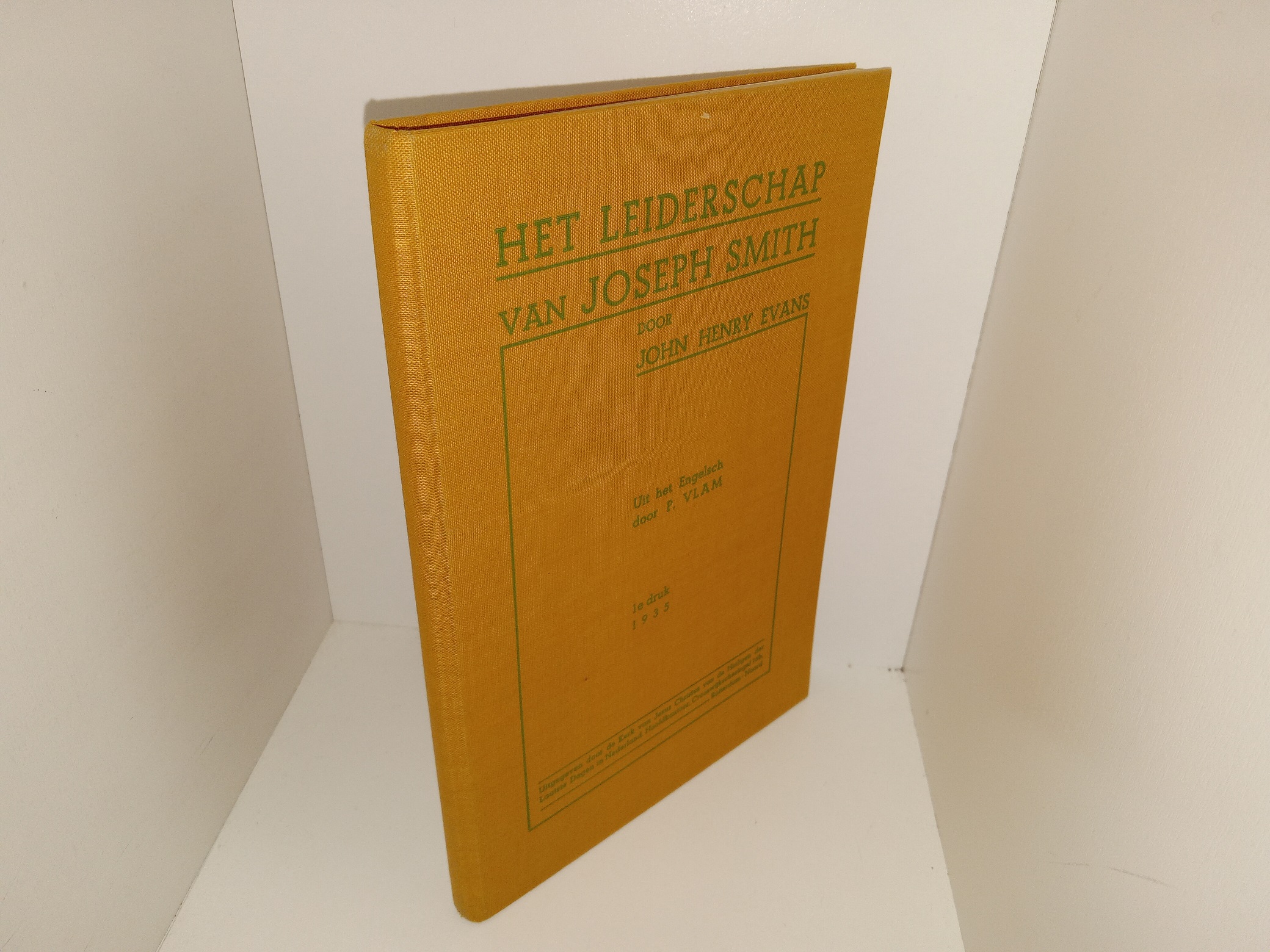 Het Leiderschap van Joseph Smith (Dutch: Joseph Smith’s Leadership) (1935) ~ by John Henry Evans