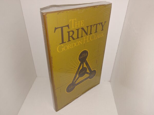 The Trinity (New) (Unknown Publishing Date) ~ by Gordon H. Clark