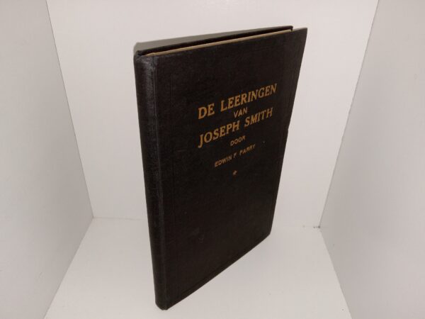 De Leeringen van Joseph Smith (Dutch: The Teachings of Joseph Smith) (Unknown Publishing Date) ~ by Edwin F. Parry