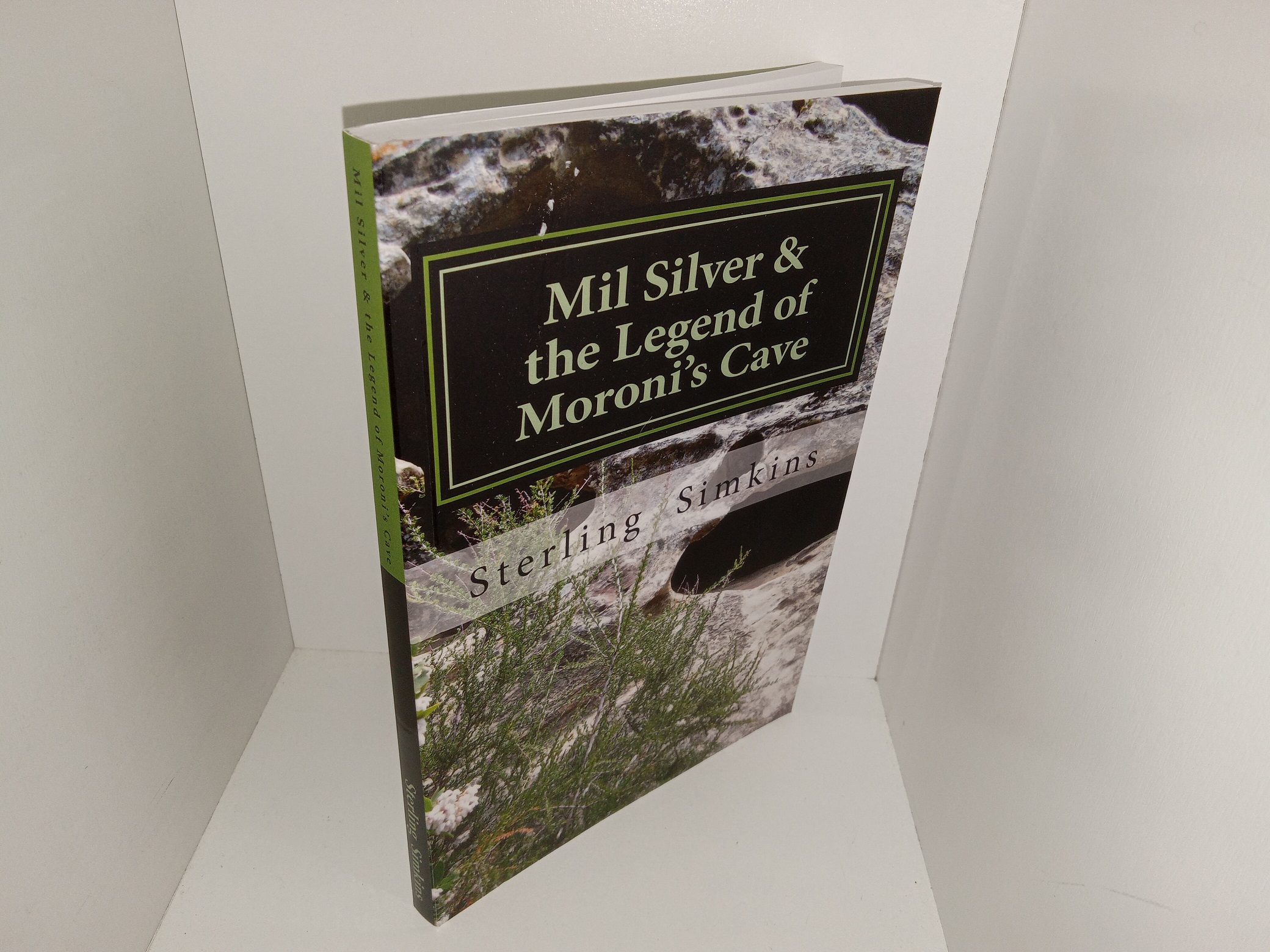 Mil Silver & the Legend of Moroni’s Cave (Signed & Inscribed) (2015) ~ by Sterling Simkins