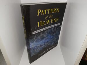 Pattern of the Heavens: The Symbols of Astronomy, the Scriptures, and Myth (Rare) (2009) ~ by Timothy J. Adams