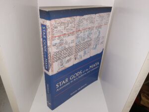 Star Gods of the Maya: Astronomy in Art, Folklore, and Calendars (1999) ~ by Susan Milbrath