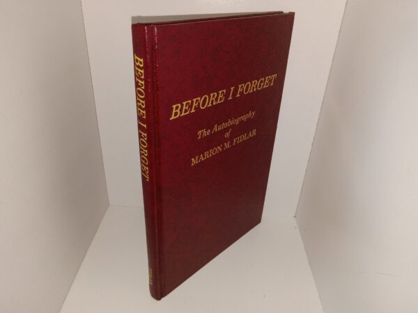 Before I forget: The Autobiography of Marion M. Fidlar (1990) ~ by Marion M. Fidlar