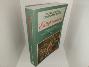 The Blackwell Companion to the Enlightenment (1996) ~ Edited by John W. Yolton, Roy Porter, Pat Rogers, and Barbara Maria Stafford
