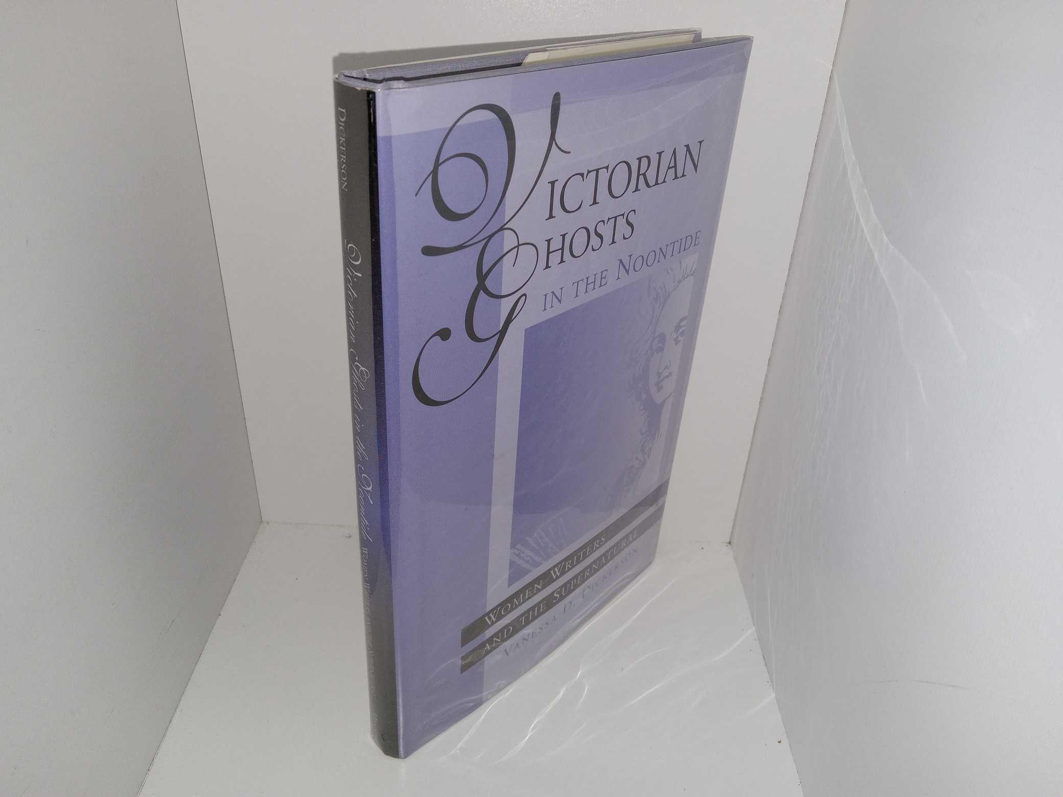 Victorian Hosts in the Noontide: Women Writers and the Supernatural (1996) ~ by Vanessa D. Dickerson