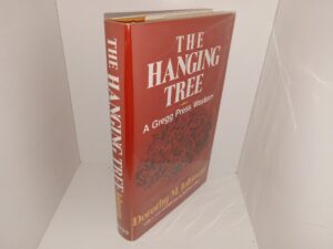 The Hanging Tree: A Gregg Press Western (1980) ~ by Dorothy M. Johnson