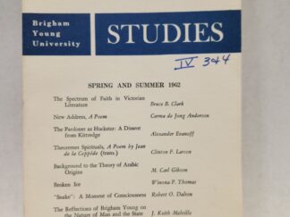 Brigham Young University Studies:: Spring and Summer 1962, Volume IV, Numbers 3 and 4 (1962, Paperback)