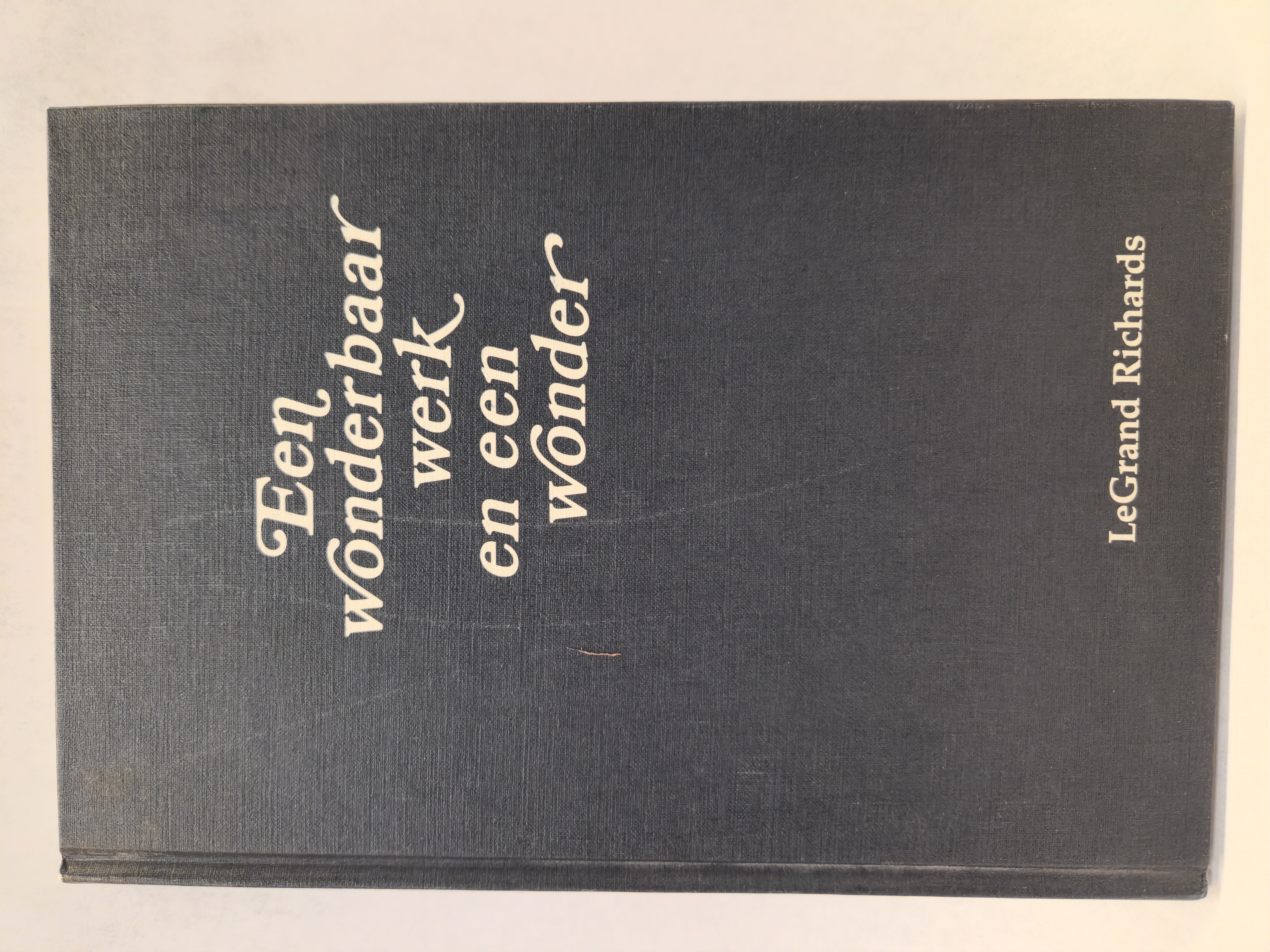 Een wonderbaar werk en een wonder (A Marvelous Work and a Wonder in Dutch, 1988, Hardcover)