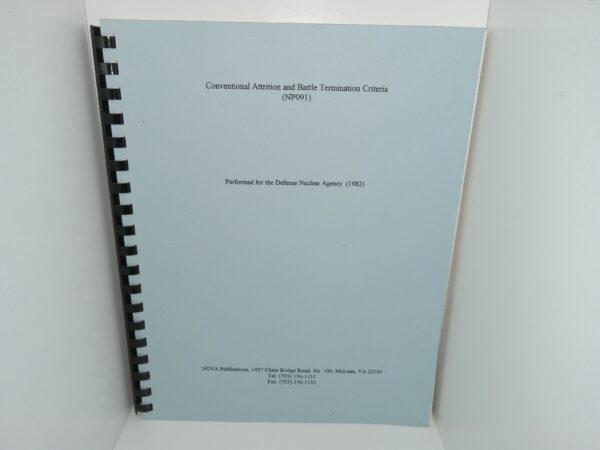 Conventional Attrition and Battle Termination Criteria (NP091): Performed for the Defense Nuclear Agency (1982) ~ Unknown Author