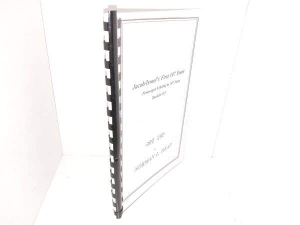 Jacob/Israel’s First 107 Years: From Ages 0 [Birth] to 107 Years: Booklet IVf (2019) ~ by Norman L. Heap