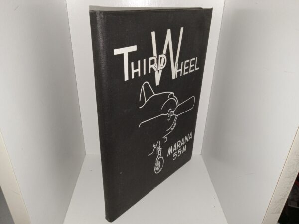 Third Wheel: Marana 55•M (Military yearbook) (Unknown Publishing Date)