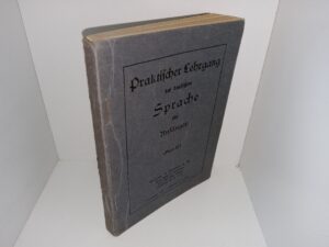 Praktischer Lehrgang der Deutsdjen Sprache für Unfänger (Part II) (German: Practical German language course for beginners (Part II)) (1926) ~ by Herman J. Lensner, A. M.