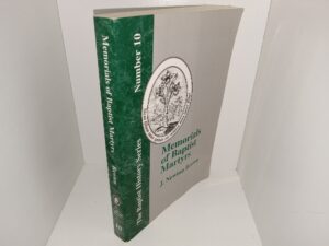 Memorials of Baptist Martyrs: The Baptist History Series, No. 10 (Unknown Publishing Date) ~ by J. Newton Brown