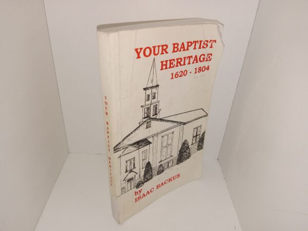 Your Baptist Heritage: 1620 – 1804 (2001) ~ by Isaac Backus
