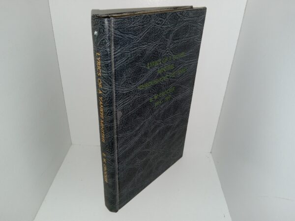 Lyrics of a Yankee Minstrel "Throughout the Years", 1914 - 1969: Collection of Published and Unpublished Verse (1969) ~ by E. W. Crocker