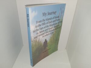 My Journey: From the Islands of Hawaii to the Hills of Italy and France to the Tops of the Mountains in Utah to Japan and South America and Around This Wonderful World in Which I live (Signed by the Author) (2013) ~ by Roy I Tsuya