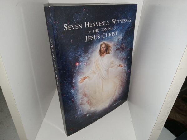 Seven Heavenly Witnesses of the Coming of Jesus Christ (2015) ~ by Val Brinkerhoff
