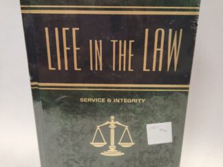 Life in the Law:: Service and Integrity (Hardcover, Like New in Plastic)