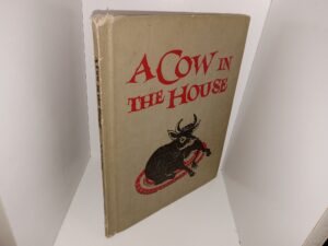 A Cow in the House (Ex-Library) (1956) ~ by Mabel Watts