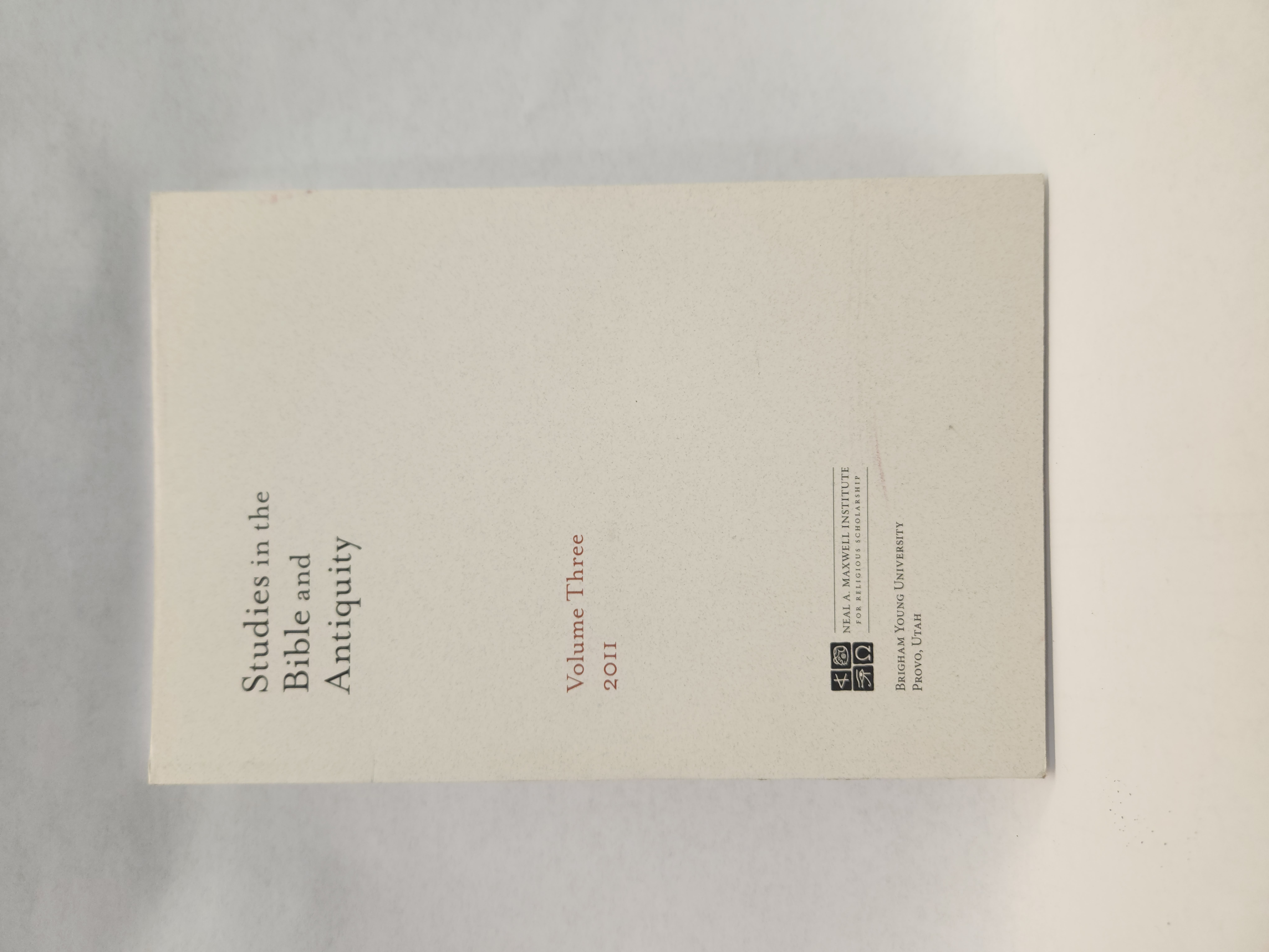 Studies in the Bible and Antiquity:: Volume Three 2011 (2011, Paperback)