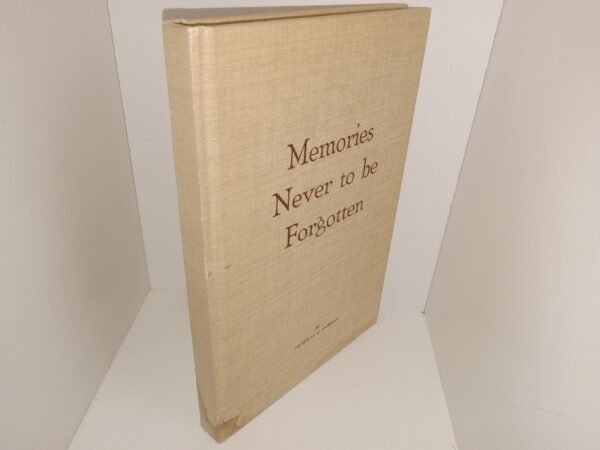Memories Never to be Forgotten (1971) ~ by Nicholas Groesbeck Morgan, Sr.
