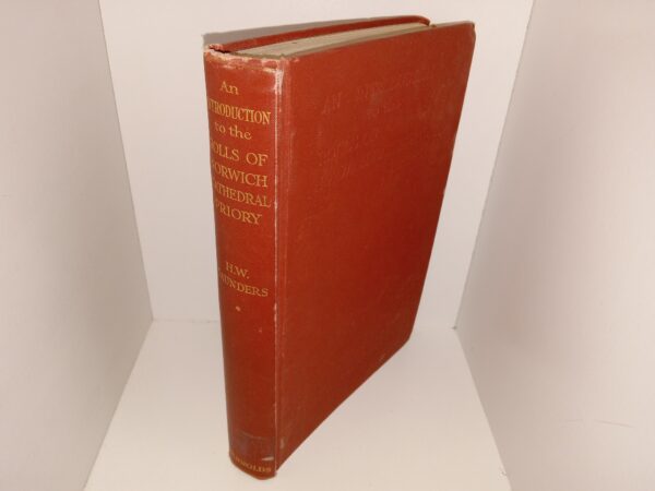 An Introduction to the Rolls of Norwich Cathedral Priory (Ex-Library) (1930) ~ by H. W. Saunders, M.A., D.Litt., F.R.Hist.S.