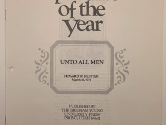 Speeches of the Year: Unto All Men (1971) by Howard W. Hunter