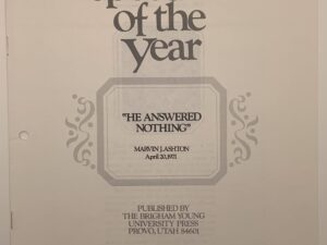 Speeches of the Year: He Answered Nothing (1971) by Marvin J. Ashton