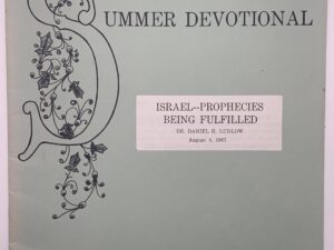 Summer Devotional: Israel Prophecies being Fulfilled (1967) by Daniel Ludlow