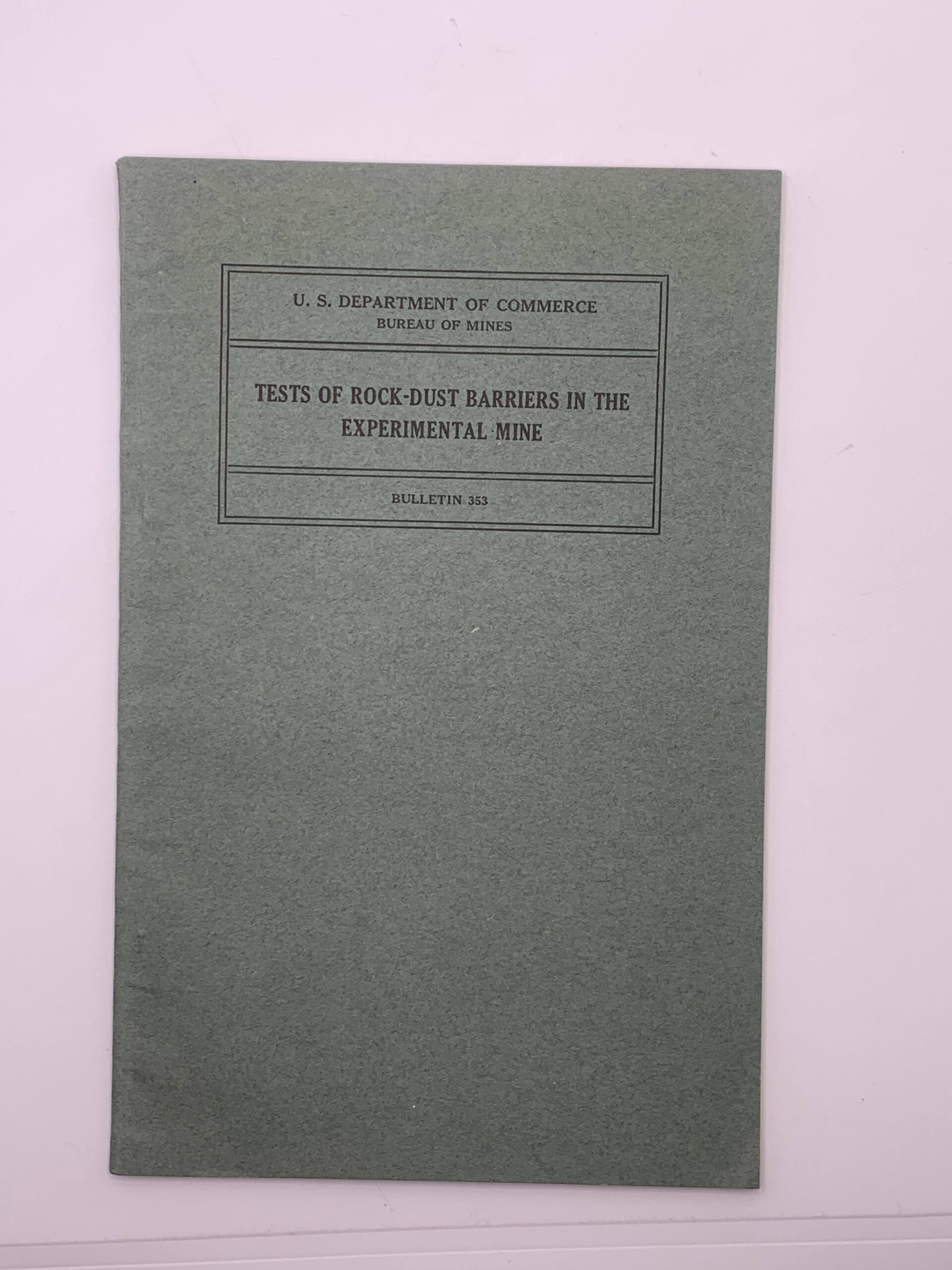 Department of the Interior: Bulletin 353: Tests of Rock-Dust Barriers in the Experimental Mine (1932)