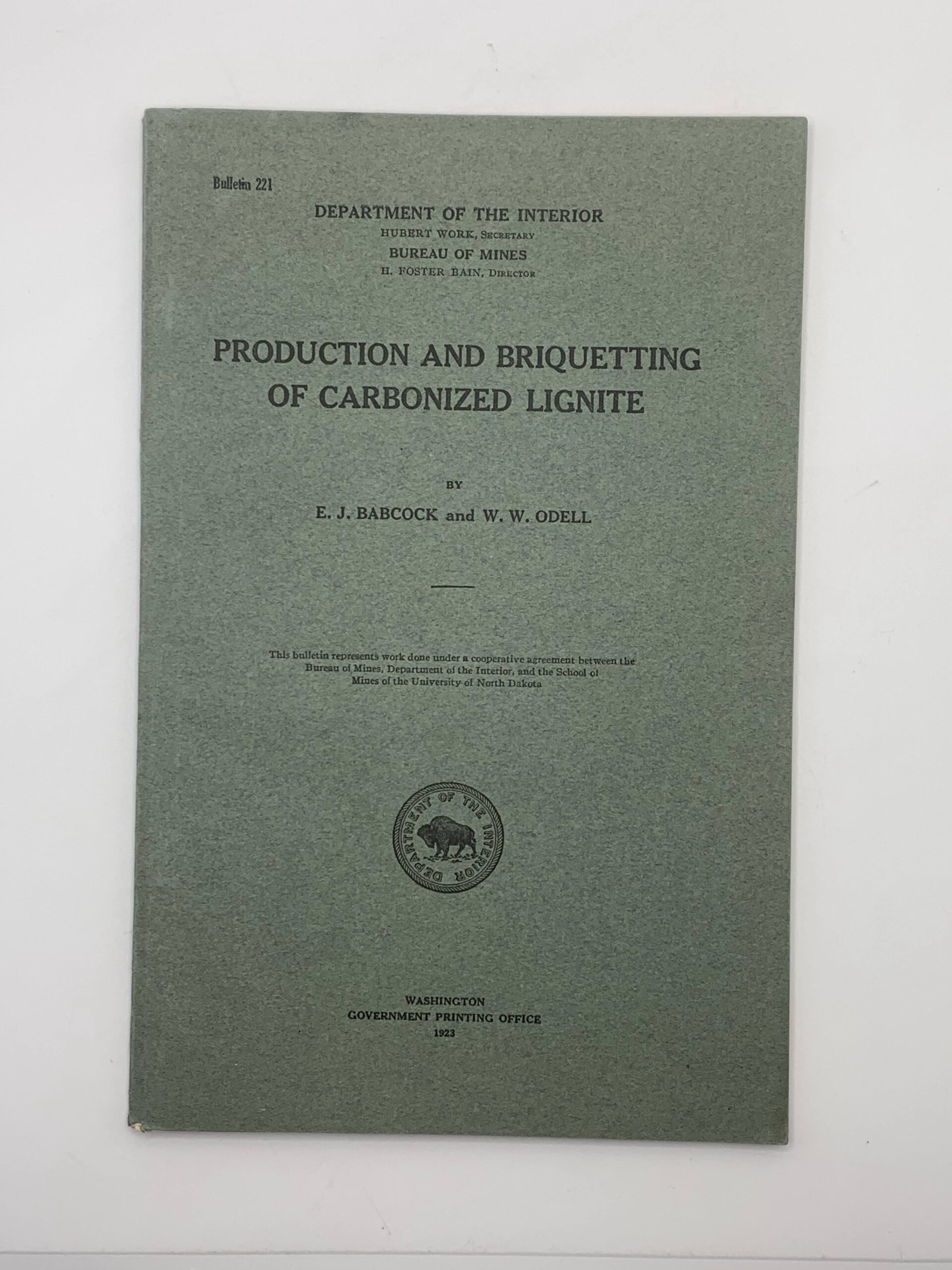 Department of the Interior: Bulletin 221: Production and Briquetting of Carbonized Lignite (1923)