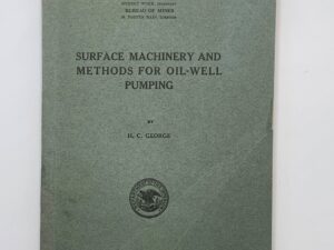 Department of the Interior: Bulletin 224 Surface Machinery and Methods for Oil-well Pumping (1925) by HC George