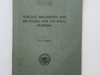 Department of the Interior: Bulletin 224 Surface Machinery and Methods for Oil-well Pumping (1925) by HC George